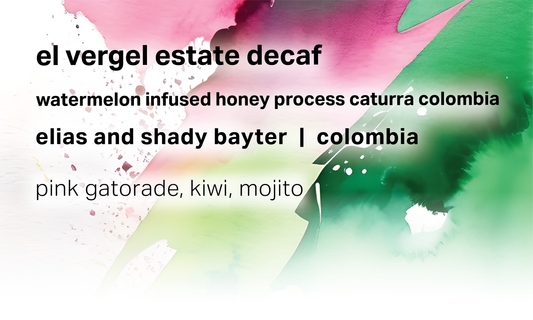 El Vergel Estate Decaf - Elias and Shady Bayter - Watermelon Infused Honey Process Caturra Colombia - Colombia