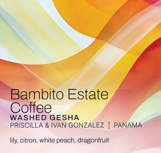 Bambito Estate Coffee - Priscilla and Ivan Gonzalez - Washed Gesha - Panama